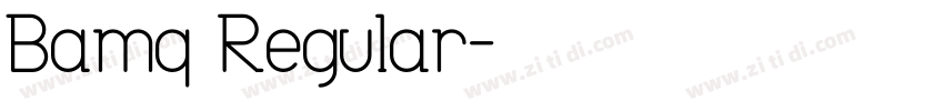 Bamq Regular字体转换